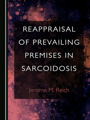 cover image of Reappraisal of Prevailing Premises in Sarcoidosis